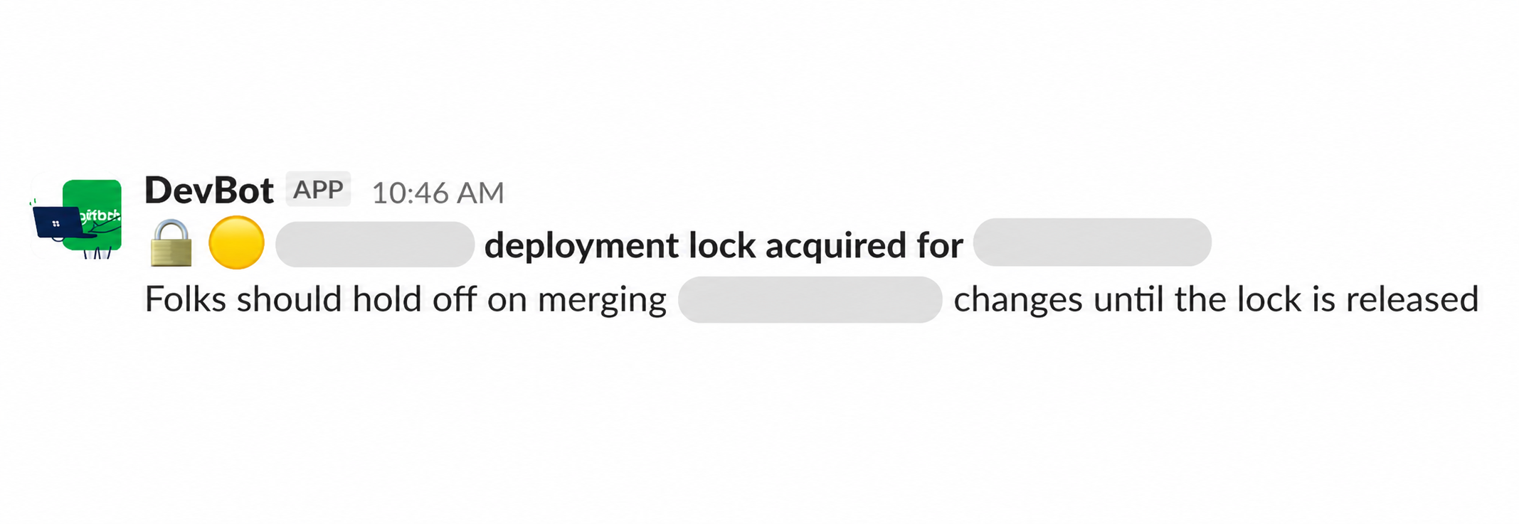 Slack message from DevBot with a padlock and a yellow circle, saying the deployment lock was acquired and folks should hold off on merging changes until the lock is released. Repository and user names are redacted.